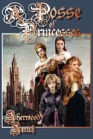 A Posse of Princesses 1934648272 Book Cover