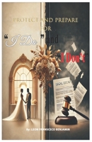 Protect and Prepare for I Do and I Don’t - 2025 Edition by Leon Fransceco Benjamin B0F8V8KTJK Book Cover