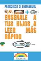 Enséñale a Tus Hijos a Leer Más Rápido B08BR83QLQ Book Cover