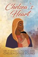 Chelsea's Heart 1643675648 Book Cover