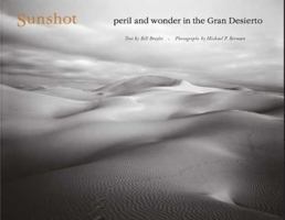 Sunshot: Peril And Wonder in the Gran Desierto (The Southwest Center Series) 0816525242 Book Cover