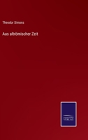 Aus Altromischer Zeit: Culturbilder (1868) 1167563638 Book Cover