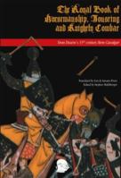 The Royal Book of Horsemanship, Jousting & Knightly Combat: Dom Duarte's 1438 Livro da Ensinana de Bem Cavalgar Toda Sela 1891448110 Book Cover