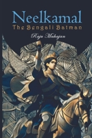 Neelkamal: The Bengali Batman 1962957004 Book Cover