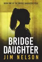 Bridge Daughter 1533006598 Book Cover