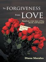 To: Forgiveness From: Love 1452579407 Book Cover