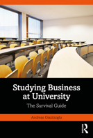 Studying Business at University: The Survival Guide 1032740426 Book Cover