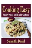 Cooking Easy: Healthy Quinoa and More for Diabetics 1631878131 Book Cover