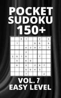 Pocket Sudoku 150+ Puzzles: Easy Level with Solutions - Vol. 7 B099179P96 Book Cover