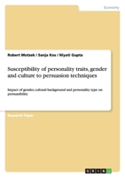 Susceptibility of Personality Traits, Gender and Culture to Persuasion Techniques 3656060177 Book Cover