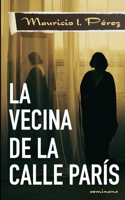 La Vecina de la Calle París: Una novela de suspenso, traición, amor y fe B0C1JGTW19 Book Cover