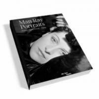Man Ray: Portraits. Paris, Hollywood, Paris 2844264824 Book Cover