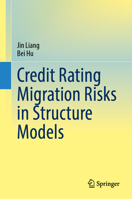 Credit Rating Migration Risks in Structure Models 9819721784 Book Cover