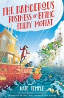 The Dangerous Business of Being Trilby Moffat 0734420900 Book Cover