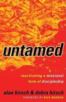 Untamed (Shapevine): Reactivating a Missional Form of Discipleship 0801013437 Book Cover