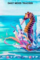 Daily Mood Tracker: Understand Your Emotions Pattern Seahorse 1723840890 Book Cover