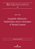 Linguistic Metonymy: Implicitness and Co-Activation of Mental Content 363173252X Book Cover