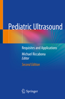 Pediatric Ultrasound: Requisites and Applications 3642391559 Book Cover