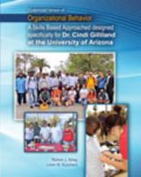 Customized Version of Organizational Behavior: A Skills Based Approach designed specifically for Cynthia Gilliland at the University of Arizona 1465225889 Book Cover