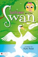 Sunflower and the Swan 1616635193 Book Cover