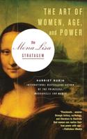 The Mona Lisa Stratagem: The Art of Women, Age, and Power 0446694819 Book Cover