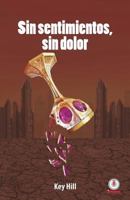 Sin sentimientos, sin dolor 1640861998 Book Cover