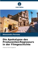 Die Apokalypse des Produzenten/Regisseurs in der Filmgeschichte 6206987019 Book Cover