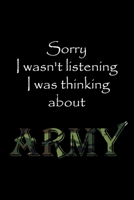 Sorry I wasn't listening I was thinking about Army 1655211803 Book Cover