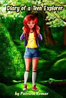 Diary of a Teen Explorer: A Hollow Hills Adventure Series Book 1541231724 Book Cover