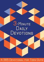 3-Minute Daily Devotions - a 365 Devotional for Teen Guys 1462770991 Book Cover