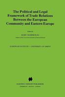 The Political and Legal Framework of Trade Relations Between the European Community and Eastern Europe 0792300467 Book Cover