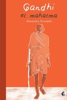 Gandhi. El mahatma (Spanish Edition) B0038AJ1VI Book Cover
