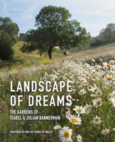 Landscape of Dreams: The Gardens of Isabel and Julian Bannerman 1910258261 Book Cover