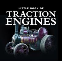 Little Book of Traction Engines 1907803351 Book Cover