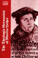 The Theologia Germanica of Martin Luther (The Classics of Western Spirituality) 080912291X Book Cover