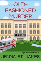 Just an Old-Fashioned Murder 1546778349 Book Cover