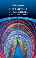 The Emperor of Ice-Cream and Other Poems (Dover Thrift Editions: Poetry) 0486858812 Book Cover