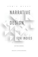 Narrative Design for Indies: Getting Started 0473430606 Book Cover