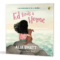 The Adventures of Ed-a-Mamma: Ed Finds a Home | A picture book on caring for the planet and friendship with pets | 5 + years 0143461214 Book Cover