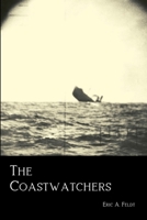 The Coastwatchers: Operation Ferdinand and the Fight for the South Pacific 1495397912 Book Cover