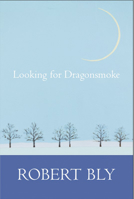 Looking for Dragon Smoke: Essays on Poetry 1945680261 Book Cover