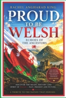 Proud to Be Welsh: Echoes of the Ancestors B0H28YTWN6 Book Cover