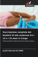 Vaccinazione completa dei bambini di età compresa tra i 12 e i 23 mesi in Congo (Italian Edition) 6208184207 Book Cover