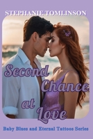 Second Chance at Love (Baby Blues and Eternal Tattoos) 1068977507 Book Cover