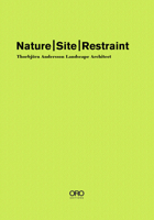 Nature Site Restraint: Thorbjörn Andersson Landscape Architecture 1943532443 Book Cover