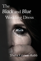 The Black and Blue Wedding Dress B08WSDSHBT Book Cover