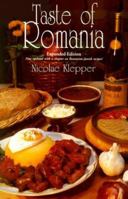 Taste of Romania: Its Cookery and Glimpses of Its History, Folklore, Art, Literature, and Poetry (New Hippocrene Original Cookbooks) 0781805236 Book Cover