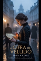 A Cifra de Veludo: O Preço do Conhecimento Proibido (Portuguese Edition) B0FRXTDJWY Book Cover