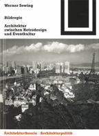 Bildregie: Architektur zwischen Retrodesign und Eventkultur (Bauwelt Fundamente) 3764369043 Book Cover