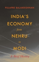 India’S Economy From Nehru To Modi: A Brief History 8178246678 Book Cover